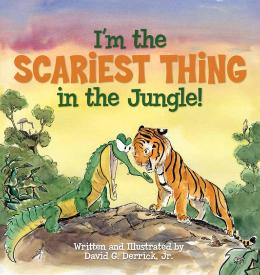 Book cover of: I'm the Scariest Thing in the Jungle!. By: David G. Derrick