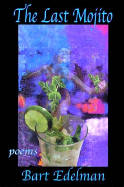 Book cover of: LAST MOJITO, THE. By: Bart Edelman
