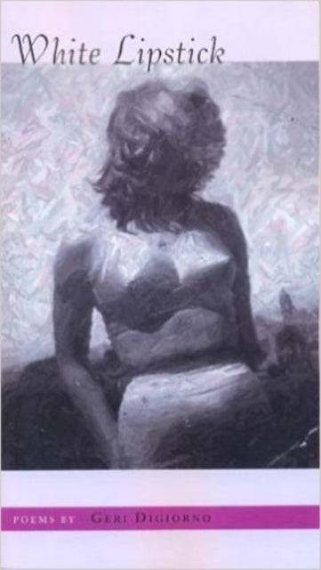 Book cover of: WHITE LIPSTICK. By: Geri Digiorno