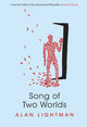 Book cover of: Song of Two Worlds. By: Alan Lightman