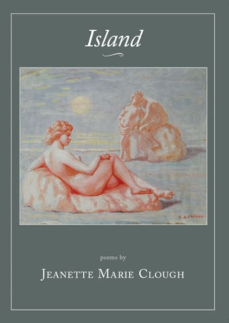 Book cover of: ISLAND. By: Jeanette Marie Clough