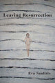 Book cover of: LEAVING RESURRECTION