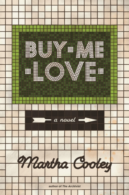 Book cover of: Buy Me Love. By: Martha Cooley
