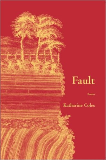 Book cover of: FAULT. By: Katharine Coles