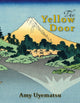 Book cover of: Yellow Door. By: Amy Uyematsu