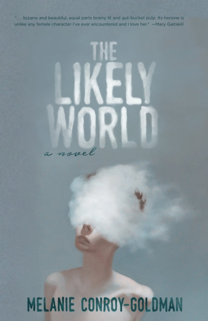 Book cover of: Likely World. By: Melanie Conroy-Goldman