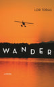 Book cover of: Wander. By: Lori Tobias