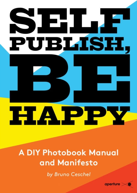 Book cover of: Self Publish, Be Happy. By: Bruno Ceschel