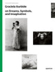Book cover of: Graciela Iturbide: The Photography Workshop Series. By: Graciela Iturbide