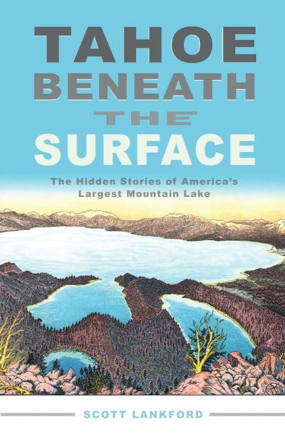 Book cover of: Tahoe beneath the Surface