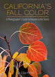 Book cover of: California's Fall Color. By: G. Dan Mitchell