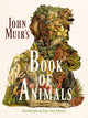Book cover of: John Muir's Book of Animals. By: John Muir