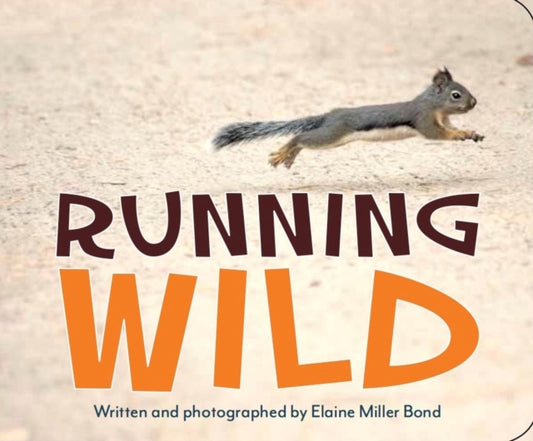 Book cover of: Running Wild. By: Elaine Miller Bond