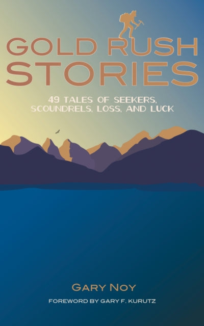 Book cover of: Gold Rush Stories. By: Gary Noy