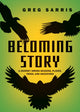 Book cover of: Becoming Story. By: Greg Sarris