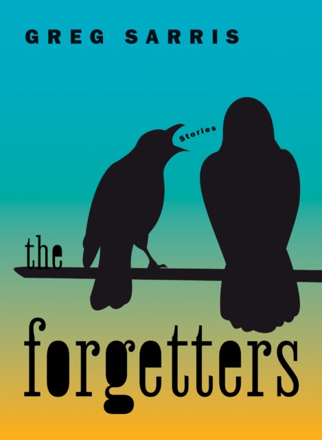 Book cover of: Forgetters. By: Greg Sarris