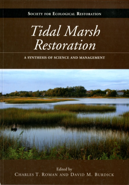 Book cover of: Tidal Marsh Restoration. By: Charles T. Roman