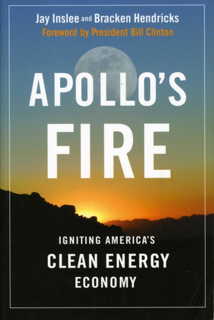 Book cover of: Apollo's Fire. By: Jay Inslee
