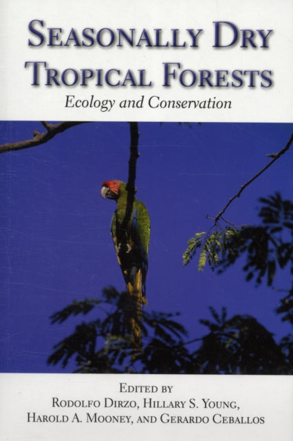 Book cover of: Seasonally Dry Tropical Forests. By: Rodolfo Dirzo