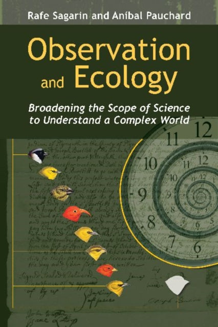 Book cover of: Observation and Ecology. By: Rafe Sagarin