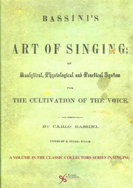 Book cover of: Bassini's the Art of Singing. By: Stephen F. Austin, Carlo Bassini