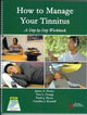 Book cover of: How to Manage Your Tinnitus. By: James Henry
