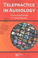 Book cover of: Telepractice in Audiology. By: Emma Rushbrooke
