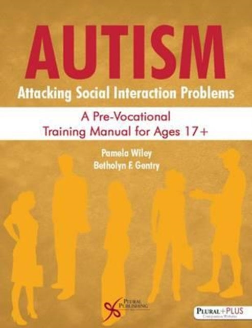 Book cover of: Autism: Attacking Social Interaction Problems. By: Betholyn F. Gentry