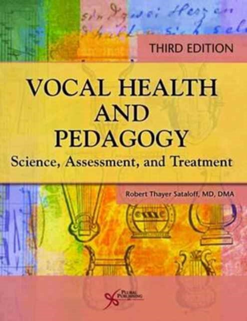 Book cover of: Vocal Health and Pedagogy. By: Robert T. Sataloff