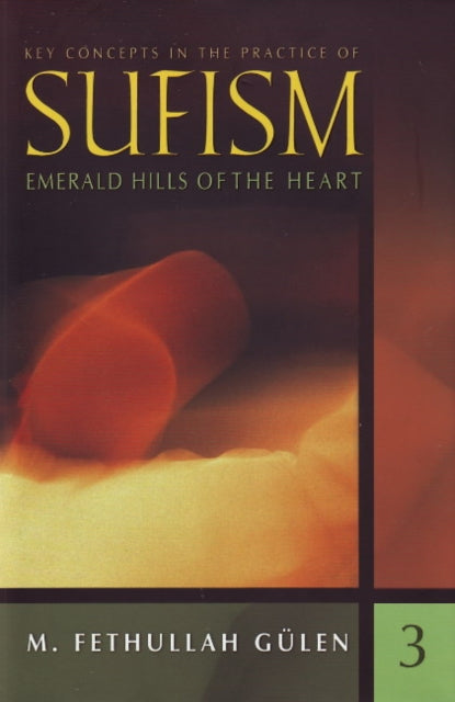 Book cover of: Key Concepts in the Practice of Sufism. By: Fethullah Gülen