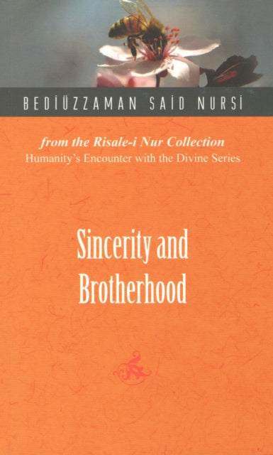 Book cover of: Sincerity & Brotherhood. By: Bediüzzaman Said Nursi