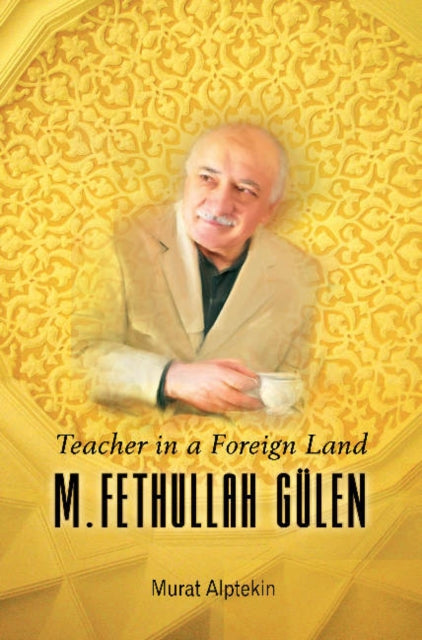 Book cover of: Teacher in a Foreign Land. By: Murat Alptekin
