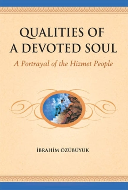Book cover of: Qualities of a Devoted Soul. By: İbrahim Özübüyük