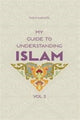 Book cover of: My Guide to Understanding Islam. By: Yusuf Karagol