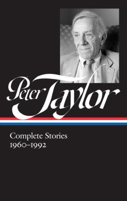 Book cover of: Peter Taylor: Complete Stories 1960-1992. By: Peter Taylor