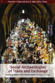 Book cover of: Social Archaeologies of Trade and Exchange. By: Alexander A. Bauer