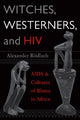 Book cover of: Witches, Westerners, and HIV. By: Alexander Rodlach