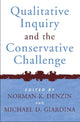 Book cover of: Qualitative Inquiry and the Conservative Challenge