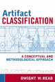 Book cover of: Artifact Classification. By: Dwight W. Read