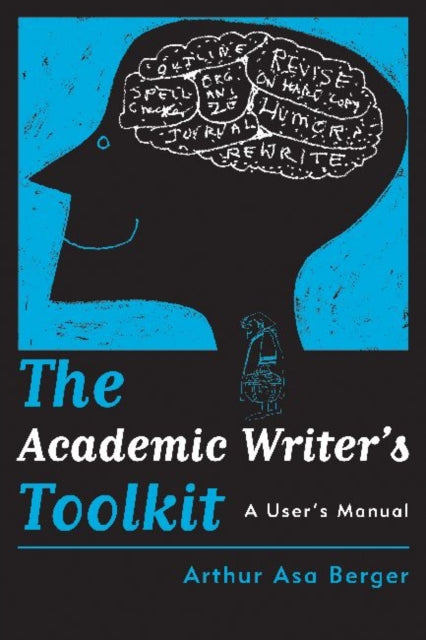 Book cover of: Academic Writer's Toolkit. By: Arthur Asa Berger