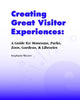 Book cover of: Creating Great Visitor Experiences. By: Stephanie Weaver