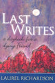 Book cover of: Last Writes. By: Laurel Richardson