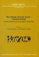 Book cover of: Origin of Early Israel-Current Debate. By: Shmuel Aḥituv