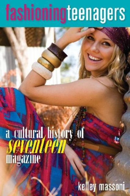 Book cover of: Fashioning Teenagers. By: Kelley Massoni