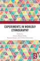 Book cover of: Experiments in Worldly Ethnography