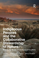 Indigenous Peoples and the Collaborative Stewardship of Nature