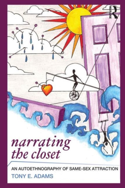 Book cover of: Narrating the Closet. By: Tony E. Adams