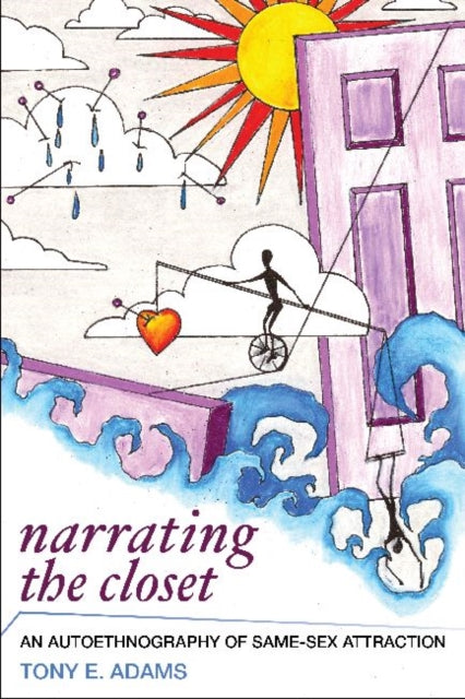 Book cover of: Narrating the Closet. By: Tony E. Adams