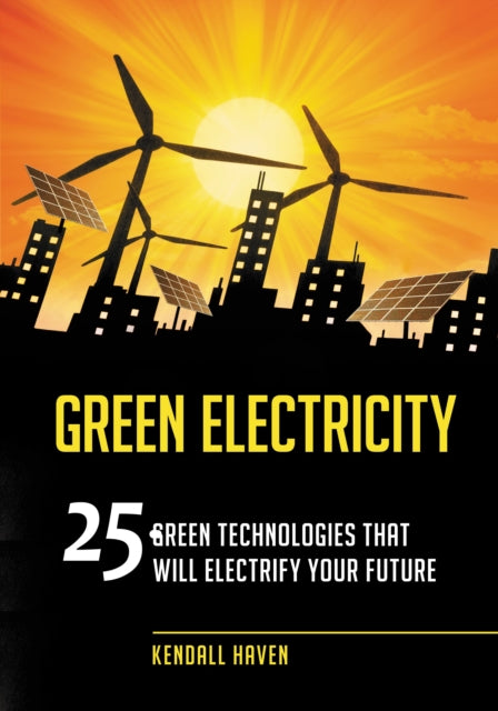 Book cover of: Green Electricity. By: Kendall F. Haven