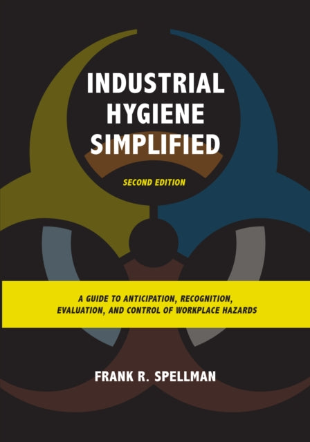 Book cover of: Industrial Hygiene Simplified. By: Frank R. Spellman